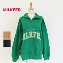 【SALE セール 30%OFF】MILKFED. ミルクフェド レディース HALF ZIP BIG SWEAT TOP MILKFED. ハーフジップ ビッ...