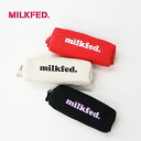 MILKFED ミルクフェド OUI PENCIL CASE ペンシルケース ポーチ 103251054002
