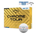 キャロウェイ クロムツアー 360° トリプルトラック ボール 1ダース(12球入り) Callaway CHROME TOUR 360° TRIPLE TRACK GOLF BALL CS360TT 24EB