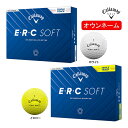 オウンネーム 名入れ 25年モデル キャロウェイ ゴルフ E・R・C ソフト ボール ERC SOFT BALL 25年モデル 1ダース 12球入り Callaway GOLF 25EB