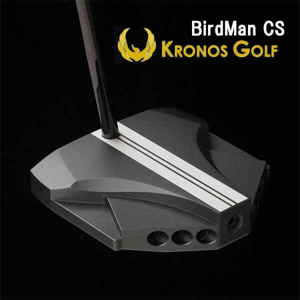 2026年モデル クロノスゴルフ バードマン CS パター KRONOS GOLF BirdMan CS センターシャフト PUTTER