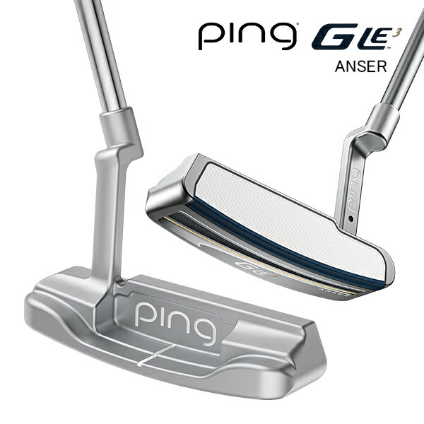 ♪【レディース】【23年モデル】 ピン ジー・エルイー3 パター [ANSER (アンサー)] ピン型/ブレード型 PING G Le3 PUTTER LADIES