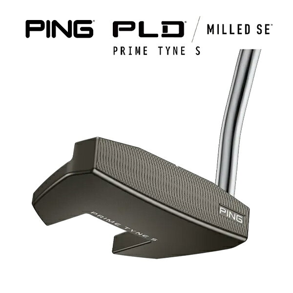 先行予約 ピン PLD ミルド SE プライムタインS パター PRIME TYNE S マレット型 PING MILLED PUTTER 数量限定