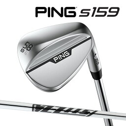 ♪【24年モデル】 ピン S159 ウェッジ Bグラインド [Z-Z115] スチールシャフト PING WEDGE