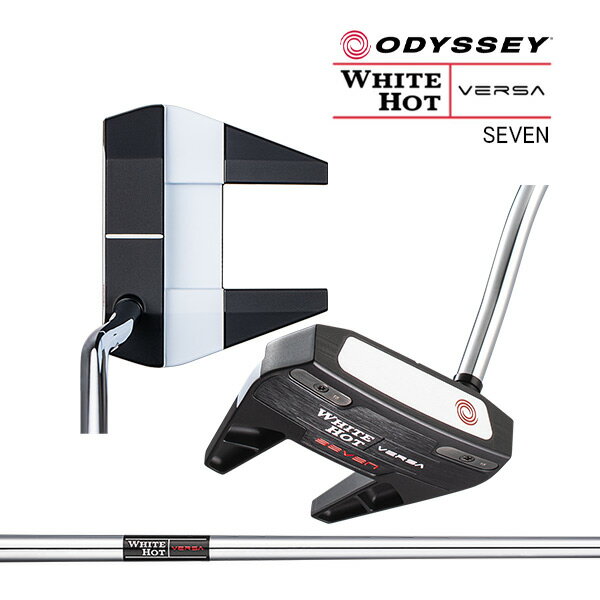 【23年モデル】オデッセイ ホワイトホット バーサ セブン パター [スチールシャフト] ダブルベント ODYSSEY WHITE HOT VERSA SEVEN キャロウェイ Callaway