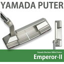 山田パター工房 ヤマダミルド エンペラー2 ヤマダパター YAMADA Machine Milled Emperor-II ※専用パターカバー付属
