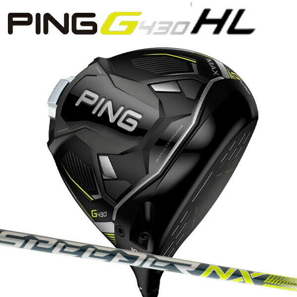 ●【2023年モデル】ピン G430HL MAX ドライバー [フジクラスピーダーNX 35/45] カーボンシャフト PING GOLF G430HL DRIVER マックス 1