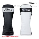 【23年SSモデル】タイトリスト パフォーマンス クラシックJE H/C (ドライバー用）TA23PCJEHC Titleist Head Cover DR Performance Classic