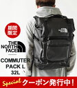 10 OFFクーポンプレゼント！ ノースフェイス リュック メンズ レディース THE NORTH FACE COMMUTER PACK L コミューター パック NF0A52SY KX7 バックパック デイパック バッグ 32L 大容量 ブラック