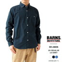 バーンズ アウトフィッターズ シャツ メンズ Barns Outfitters OX REGULAR LS SHIRT オックスフォード ボタンダウン BR-4965N 長袖 無地 小衿 ワイドスプレッド 【2024SS 新作】