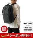 10 OFFクーポンプレゼント！ インケース ビジネスリュック メンズ Incase Facet 25L Backpack INBP100740 ビジネスバッグ リュック バックパック ノートPC収納 安心保証書付き