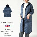 オーケンコール Auchincoal キルティングコート レディース ロング丈 キルティング ジャケット フード アウター イギリス製 HOOD QUILTED COAT (PH-2) ≪★返品交換対象外≫