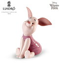 ピグレット リヤドロ LLADRO くまのプーさん 新作 フィギュリン 01009341 ディズニー ハイポーセリン 磁器 人形 置物 インテリア 玄関 新築 お祝い プレゼント イーヨー ティガー 正規品