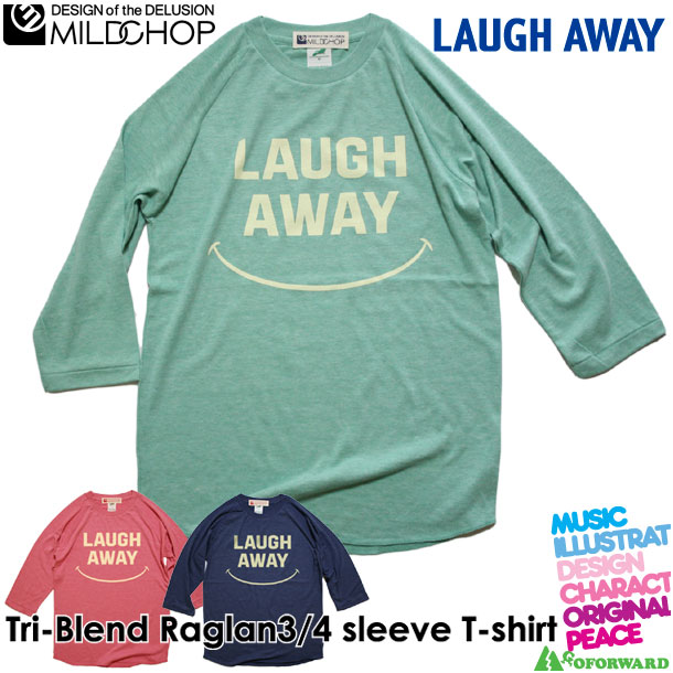 LAUGH AWAY /オリジナルトライブレンド七分袖Tシャツ/ネット限定ラグランTシャツ【cloth】MILDCHOP by JACA JACA