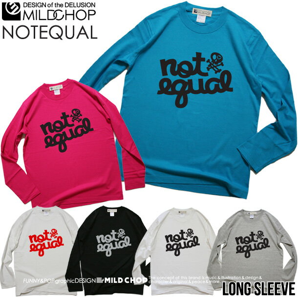 Rakuten - NOT EQAUL Lo / オリジナルロングTシャツ/ロック/オリジナル/デザイン/ロゴ/メッセージ/ネット限定長袖Tシャツ【cloth】MILDCHOP
