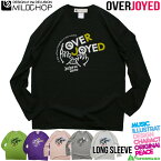 OverJoyed/ オリジナルロングTシャツ/ネット限定長袖Tシャツ【cloth】MILDCHOP