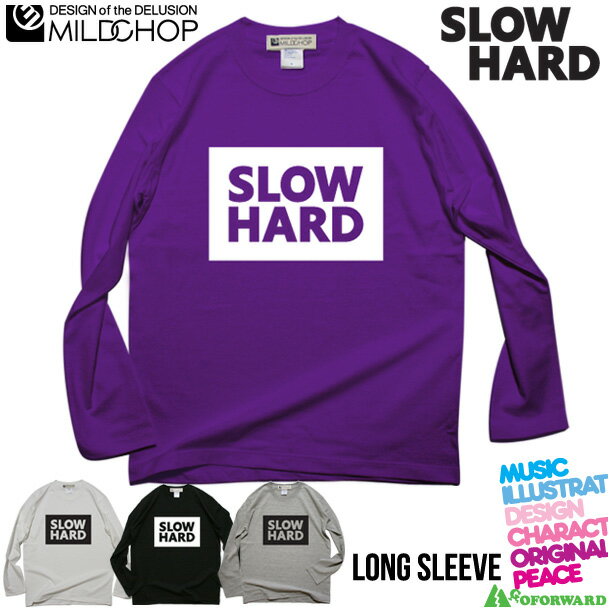 长袖 - SLOW HARD / オリジナルロングTシャツ/ロック/オリジナル/デザイン/ロゴ/メッセージ/ネット限定長袖Tシャツ【cloth】MILDCHOP