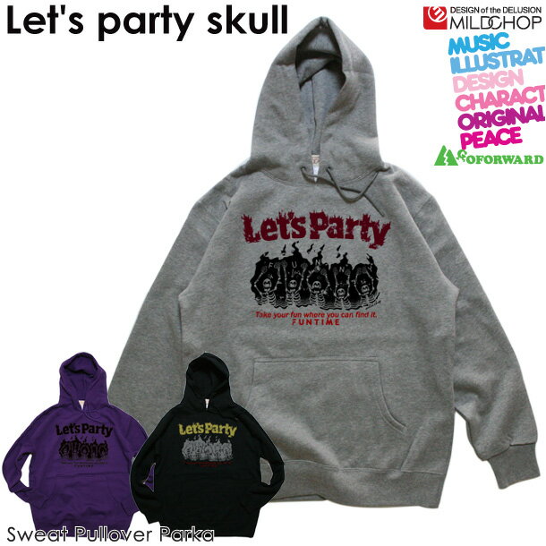 Let's party Skull/裏起毛プルオーバーパーカ/ネット限定オリジナルパーカ【cloth】MILDCHOP