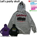 Let's party Skull/NуvI[o[p[J/lbgIWip[JyclothzMILDCHOP