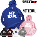 NOT EQUAL/IWip[J/HIP HOP/lbgp[J/vI[o[p[J[/CfBA/Lv/IWi/LN^[/y/fUC/S/bZ[W/s[X/NсyclothzMILDCHOP