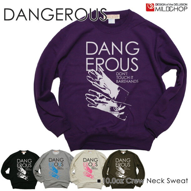 DANGEROUS/オリジナルトレーナー/ネット限定スタンダードタイプ/【cloth】MILDCHOP