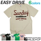 EASY DRIVE Tシャツ メンズ レディース 半袖 トップス サーフ ファッション 綿 限定 オリジナル デザイン イラスト ロゴ ロック スカル キャラクター 音楽 ドライブ 車 シンプル キャンプ メッセージ おもしろ ペア シンプル 服 春 夏 定番 送料無料【cloth】MILDCHOP