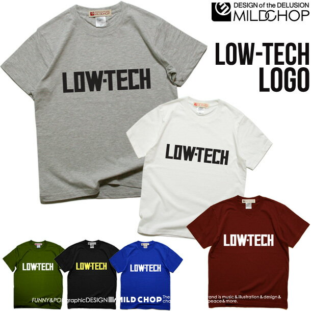 LOW-TECH LOGO Tシャツ メンズ レディース 半袖 トップス ファッション 綿 限定 オリジナル デザイン イラスト ロゴ ロック スカル キャラクター 音楽 パロディ シンプル キャンプ メッセージ おもしろ ペア シンプル 服 春 夏 定番 送料無料MILDCHOP