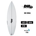 dhd サーフボード ショートボード 5'7 DHD SURFBOARDS EE DNA ダレンハンドレーデザイン イーイーディーエヌエー FCS2 トライフィン クリア