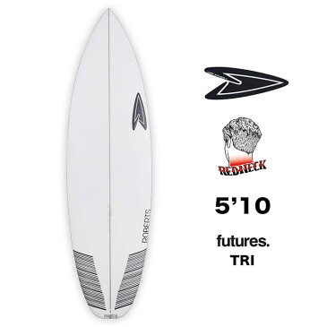 ROBERTS｜ロバート Red Neck 5'10x19.125x2.375【29.20L】 ROBERTS レッドネックTRI FINS FCS2