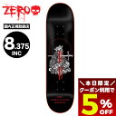 【7/30限定★すぐ使える5%OFFクーポン配布中】ZERO ゼロ スケートボード スケボー デッキ トミー サンドバル 8.375inch ブラック スケート...