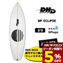 【 お買い物マラソン 楽天 今すぐ使える5%OFFクーポン】 dhd サーフボード エクリプス サーフィン ショートボード 5.9 fcs2 5plugs ダレ...