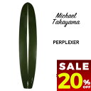【 割引 セール 楽天 20%OFF 】 マイケルタカヤマ サーフボード ロング サーフィン ロングボード シングルフィン surfboard Michael Takayama surfboards PERPLEXER KHAKI パープレクサー カーキ 9'7【mt07】