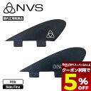 【 スーパーセール 9月 今すぐ使える5%OFFクーポン】 NVS FIN フィン サーフィン サーフボード G&S スピードバイツ FCS エリック ゴードン...