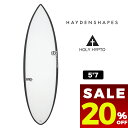 【 セール 20%OFF 】 HAYDENSHAPES HYPTO KRYPTO ヘイデンシェイプス ヒプトクリプト サーフボード ショートボード 5'7 ホー...