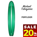 【 セール 20%OFF 】 マイケルタカヤマ サーフボード ロング サーフィン ロングボード シングルフィン surfboard Michael Takaya...