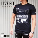 LIVE FIT リブフィット メンズTシャツ International Tee 半袖 全3色 筋トレ ジム ウエア スポーツウェア トレーニングウェア フィットネスウエア リブフィット メンズ
