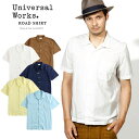 期間SALE Universal Works/ユニバーサルワークス オープンカラー半袖シャツ ROAD SHIRT UW1812061 18665/ UW1911001 20665 メンズ シャツ 半袖 カジュアルシャツ ポプリン 開襟 コットン おしゃれ かっこいい 紳士 大人 彼氏 プレゼント