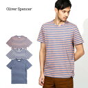 期間SALE Oliver Spencer/オリバースペンサー ボーダーTシャツ Conduit Tee 80364721003 メンズ 半袖 Tシャツ クルーネック コットン 無地 シンプル ボーダー 霜降り おしゃれ かっこいい 紳士 秋服 秋物 秋 冬服 冬物 冬 大人 彼氏 プレゼント