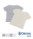 オーチバル・オーシバル ORCIVAL キッズ コットン天竺 ボーダー ボートネック 半袖 Tシャツ カットソー ボーダーTシャツ・RC-9229-0322201(メール便可能商品)[M便 5/5](キッズ)(JP)