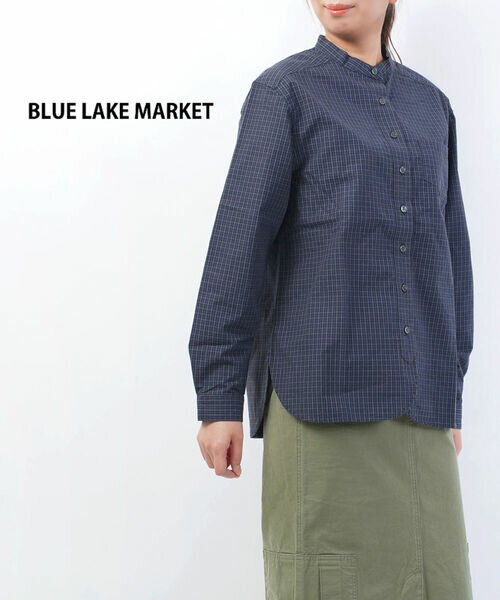 楽天JACQUEMART【5/20限定ポイント10倍】ブルーレイクマーケット BLUE LAKE MARKET コットン スタンドカラー シャツ チェックシャツ・B-450017-3562202（レディース）（クーポン対象外）