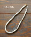【マラソン期間限定まとめ買いクーポン対象】【30%OFF】サロン SALON ネックレス パール ショートネックレス 短め ショート 金属アレルギー ニッケルフ...