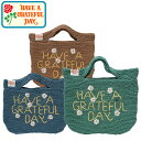 HAVE A GRATEFUL DAY ハブ ア グレイトフルデイ GDG0218 TOTE BAG トート バッグ ハンドバッグ ハンドメイド 手作り 手提げ 鞄 ナチュラル レジャー アウトドア エスニック メンズ レディース ユニセックス 3カラー 2023SS