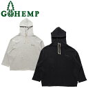 GOHEMP ゴーヘンプ GHC4491ECL24 LOOSE HOODY ルーズ フーディ パーカー ロゴ 刺繡 トップス ヘンプ ナチュラル オーガニック コットン アウトドア ストリート キャンプ メンズ ユニセックス 2カラー