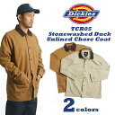 ディッキーズ ディッキーズ Dickies #TCR05 ストーンウォッシュド ダック アンラインド チョアコート ｜ メンズ M L XL XXL カバーオール ワークジャケット 一重 裏地なし