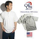 カルクルー Cal Cru 半袖ヘンリーネックTシャツ MADE IN USA ｜ Tシャツ メンズ コットン 綿100％ アメリカ製 HENLEY NECK 米国製 無地 ヘビーオンス 7.2オンス レギュラーサイズ 大きいサイズ S-XXL 2XL