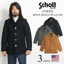 【クーポン配布中】ショット SCHOTT 当店別注 756TG メンズ ウール シングル ピーコート ｜ アメリカ製 コート アウター 防寒 Pコート 男性 キルトライニング キルティング 中綿 シンプル カジュアル フォーマル ネイビー グレー チェストナッツ サイズ32-46