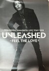 【新品】　山下智久　（山P）・【ポスター】・TOMOHISA YAMASHITA LIVE TOUR 2018 UNLEASHED -FEEL THE LOVE　・・　最新コンサート会場販売グッズ