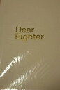  関ジャニ∞・・ DEAR EIGHTER・・