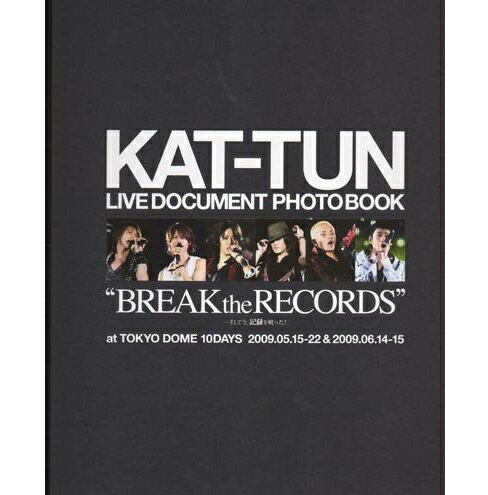 【中古】 KAT-TUN・ ドキュメントフォトブック 写真集 KAT-TUN 2009 BREAK the RECORDS 