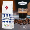 コーヒー豆 コーヒー BARBARO ROSSA ギフト 贈り物 1kg エスプレッソ ブレンド アイスコーヒー豆 水出しコーヒー コールドブリュー 珈琲豆 直火式エスプレッソメーカー 送料無料